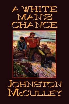 A White Man's Chance - Johnston McCulley - cover