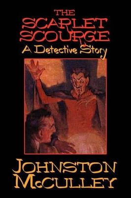 The Scarlet Scourge - Johnston D McCulley - cover
