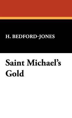 Saint Michael's Gold - H Bedford-Jones - cover