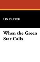 When the Green Star Calls - Lin Carter - cover