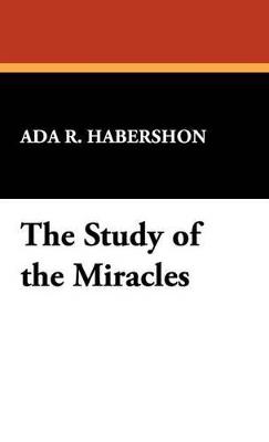 The Study of the Miracles - ADA R Habershon - cover