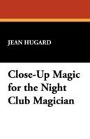 Close-Up Magic for the Night Club Magician - Jean Hugard - cover