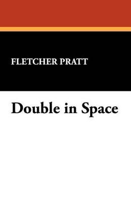 Double in Space - Fletcher Pratt - cover