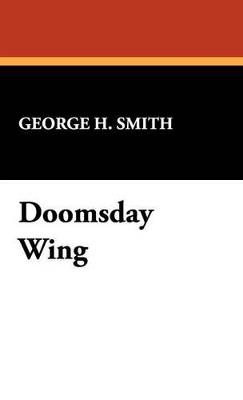 Doomsday Wing - George H Smith - cover