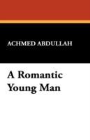 A Romantic Young Man - Achmed Abdullah - cover