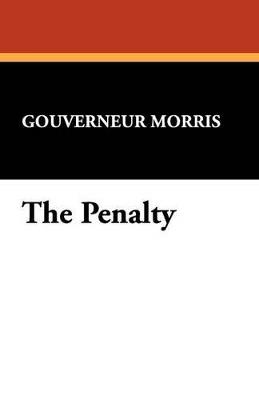 The Penalty - Gouverneur Morris - cover