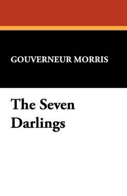 The Seven Darlings - Gouverneur Morris - cover