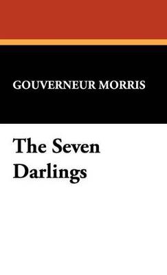 The Seven Darlings - Gouverneur Morris - cover