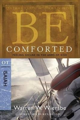 Be Comforted ( Isaiah ) - Dr Warren W. Wiersbe - cover