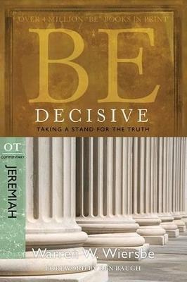 Be Decisive ( Jeremiah ) - Warren W. Wiersbe - cover