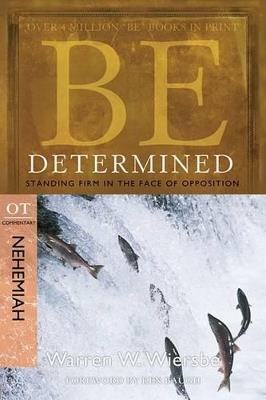 Be Determined ( Nehemiah ) - Dr Warren W Wiersbe - cover