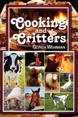 Cooking and Critters - Glynda Wehrman - cover