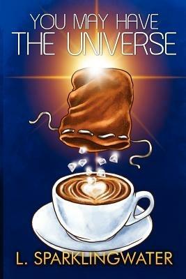 You May Have the Universe - L S Greuling - cover