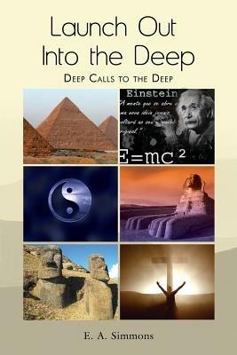 Launch Out Into the Deep: Deep Calls to the Deep - E a Simmons - cover
