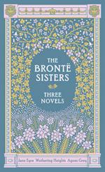 The Bronte Sisters (Barnes & Noble Collectible Editions): Three Novels