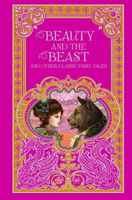 Beauty and the Beast and Other Classic Fairy Tales (Barnes & Noble Omnibus Leatherbound Classics) - cover
