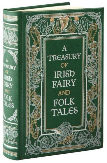 A Treasury of Irish Fairy and Folk Tales (Barnes & Noble Collectible Editions) - Various Authors - cover
