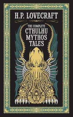 The Complete Cthulhu Mythos Tales (Barnes & Noble Collectible Editions) - H. P. Lovecraft - cover