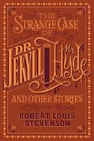 The Strange Case of Dr. Jekyll and Mr. Hyde and Other Stories (Barnes & Noble Collectible Editions) - Robert Louis Stevenson - cover