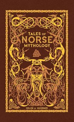 Tales of Norse Mythology (Barnes & Noble Omnibus Leatherbound Classics) - Helen A. Guerber - cover