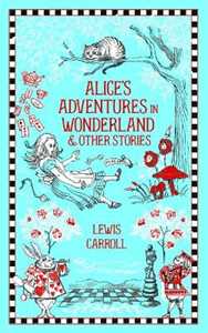 Libro in inglese Alice's Adventures in Wonderland and Other Stories Lewis Carroll