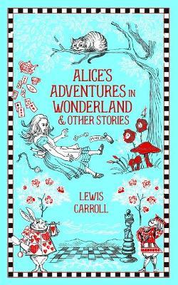 Alice's Adventures in Wonderland and Other Stories - Lewis Carroll - cover