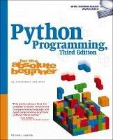 Python Programming for the Absolute Beginner, Third Edition - Michael Dawson - cover