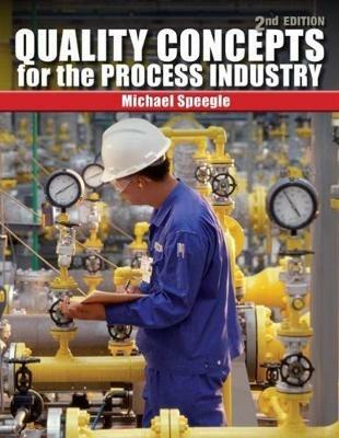 Quality Concepts for the Process Industry - Michael Speegle - cover
