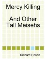 Mercy Killing And Other Tall Meisehs - Richard Rosen - cover