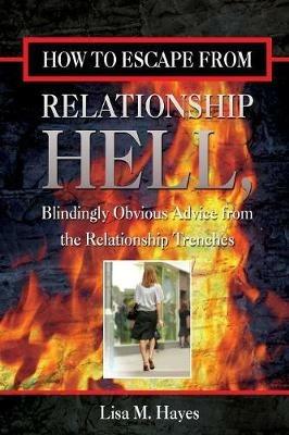 How to Escape from Relationship Hell - Lisa Hayes - cover