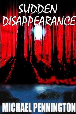 Sudden Disappearance - Michael Pennington - cover