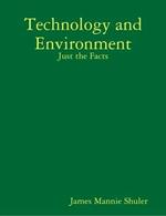 Technology and Environment: Just the Facts