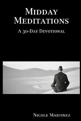 Midday Meditations A 30-Day Devotional - Nicole Martinez - cover