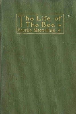 Life of the Bee - Maurice Maeterlinck - cover