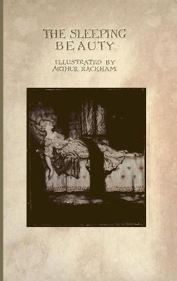 The Sleeping Beauty - C. S. Evans,Arthur Rackham - cover