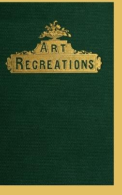 Art Recreations - L. B. Urbino,Henry Day - cover