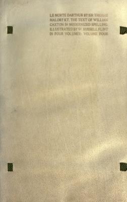 Le Morte Darthur: the Book of King Arthur and of his Noble Knights of the Round Table [volume 4 of 4] - Thomas Malory - cover