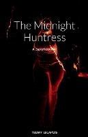 The Midnight Huntress: A Superhero Tale - Teejay Lecapois - cover
