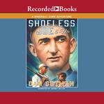 Shoeless Joe & Me