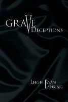 Grave Deceptions - Leigh Ryan Lansing - cover