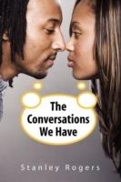 The Conversations We Have - Stanley Rogers - cover