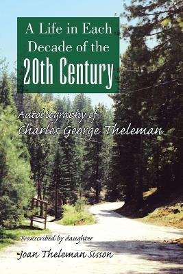 A Life in Each Decade of the 20th Century - Joan Theleman Sisson - cover