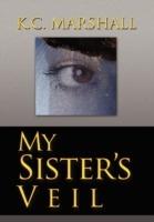My Sister's Veil - K C Marshall - cover