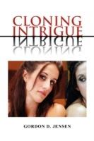 Cloning Intrigue - Gordon D Jensen - cover