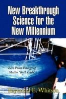 New Breakthrough Science for the New Millennium - Raymond E Whitson - cover
