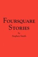 Foursquare Stories - Stephen Smith - cover