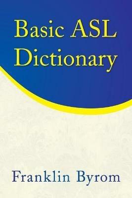 Basic Asl Dictionary - Franklin Byrom - cover