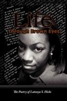 Life Through Brown Eyes - Latonya S Hicks - cover