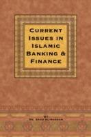 Current Issues in Islamic Banking & Finance - Saad,Saad Al-Harran - cover