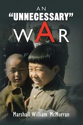 An ''Unnecessary'' War - Marshall William McMurran - cover